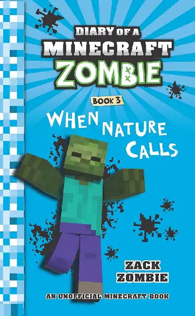 Diary Of A Minecraft Zombie #03: When Nature Calls by Zack Zombie