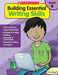 Building Essential Writing Skills: Grade 6 by Scholastic