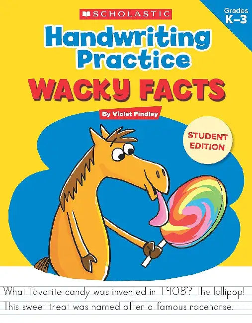 Handwriting Practice: Wacky Facts by Violet Findley