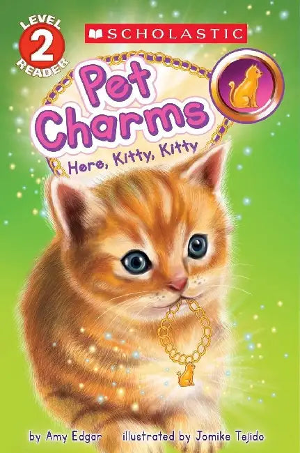 Pet Charms Reader Level 2: Here, Kitty, Kitty by Amy Edgar