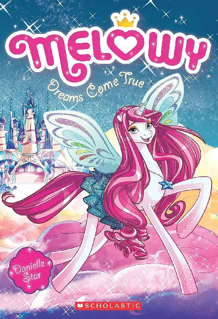Melowy #1: Dreams Come True by Danielle Star