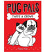 Pug Pals #1: Two's A Crowd by Flora Ahn