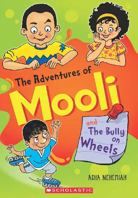 The Adventures Of Mooli And The Bully On Wheels by Asha Nehemiah