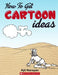 How To Get Cartoon Ideas? by Ajit Narayan