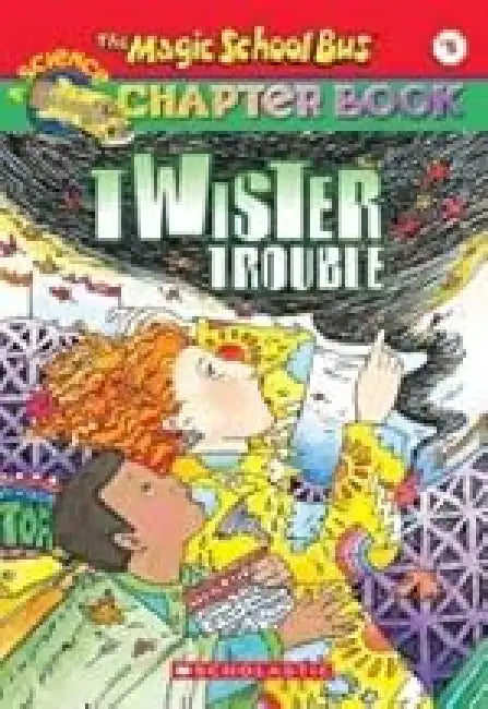 The Magic School Bus Chapter Book #05: Twister Trouble by Ann Schreiber