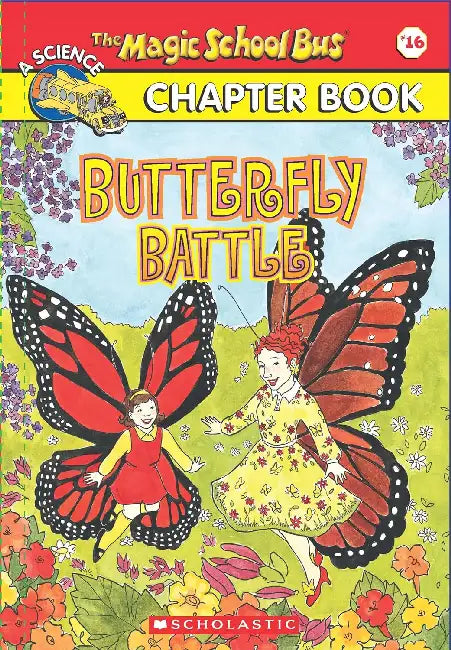 The Magic School Bus Chapter Book #16: Butterfly Battle by Nancy White