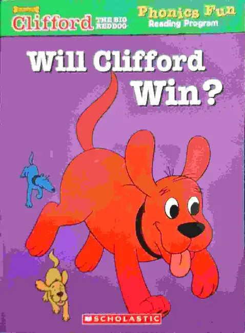 Clifford Phonics Fun Reading Program: Will Clifford Win? by Grace Maccarone