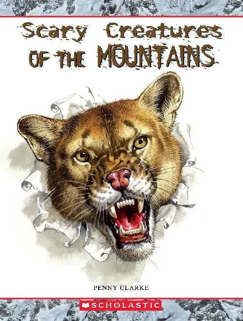 Scary Creatures Of The Mountains by Penny Clarke