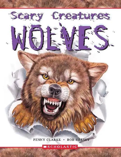 Scary Creatures Of The Wolves by Penny Clarke
