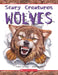 Scary Creatures Of The Wolves by Penny Clarke