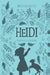 Heidi by Johanna Spyri