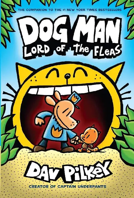 Dog Man #05: Lord Of The Fleas by Dav Pilkey