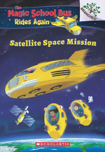 The Magic School Bus Rides Again: Satellite Space Mission (A Branches Book) by Annmarie Anderson