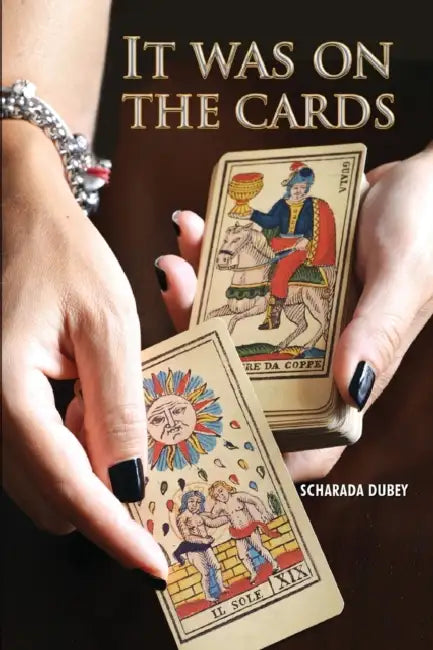 It Was On The Cards by Scharada Dubey