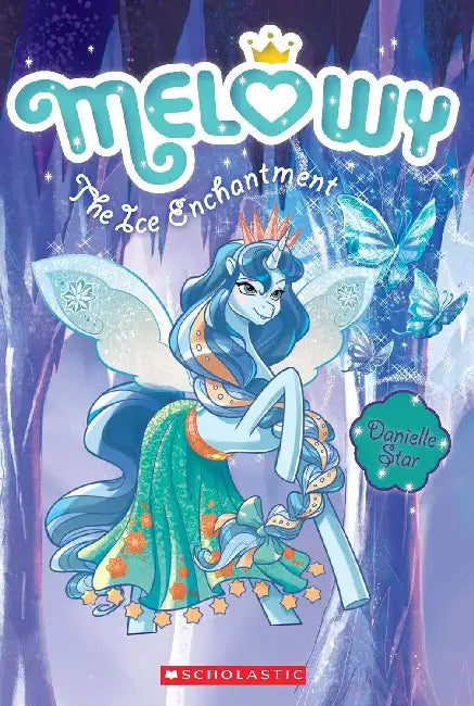 Melowy #4: The Ice Enchantment by Danielle Star