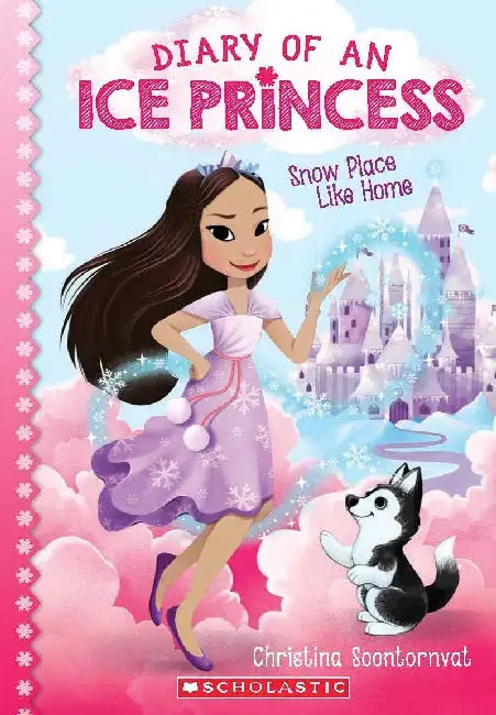 Diary Of An Ice Princess #1: Snow Place Like Home by Christina Soontornvat