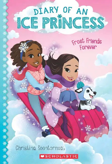 Diary Of An Ice Princess #2: Frost Friends Forever by Christina Soontornvat