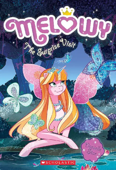 Melowy #5: The Surprise Visit by Danielle Star
