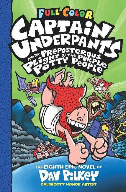 Captain Underpants #08: The Preposterous Plight Of The Purple Potty People  by Dav Pilkey