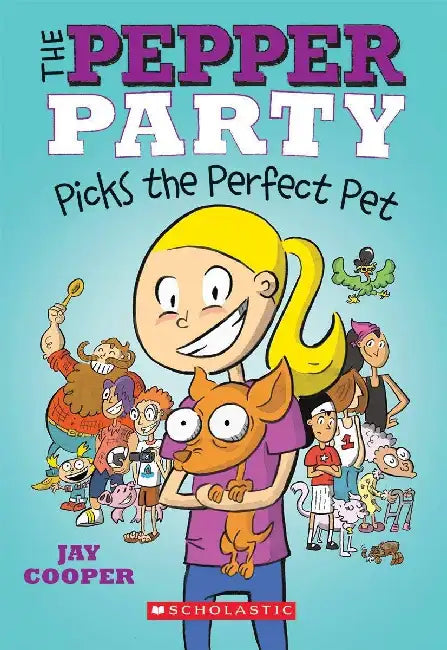 The Pepper Party #1: The Pepper Party Picks The Perfect Pet by Jay Cooper