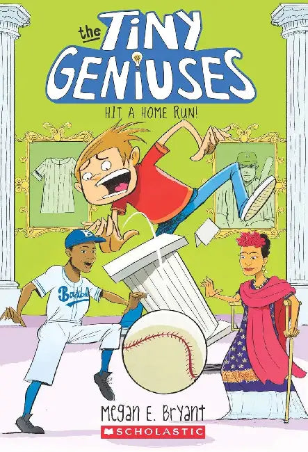 Tiny GeniuSES #3: Hit A Home Run! by Megan E. Bryant