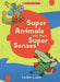 Super Animals And Their Super SenSES by Leslee Lazar