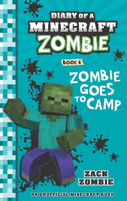Diary Of A Minecraft Zombie #06: Zombie Goes To Camp by Zack Zombie