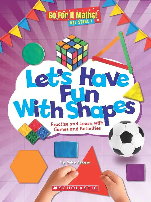 Go For It Maths: Let’S Have Fun With Shapes by Mike Askew