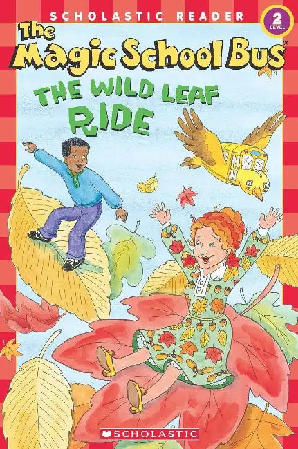 Scholastic Reader Level 2 MSB: The Wild Leaf Ride by Judith Stamper