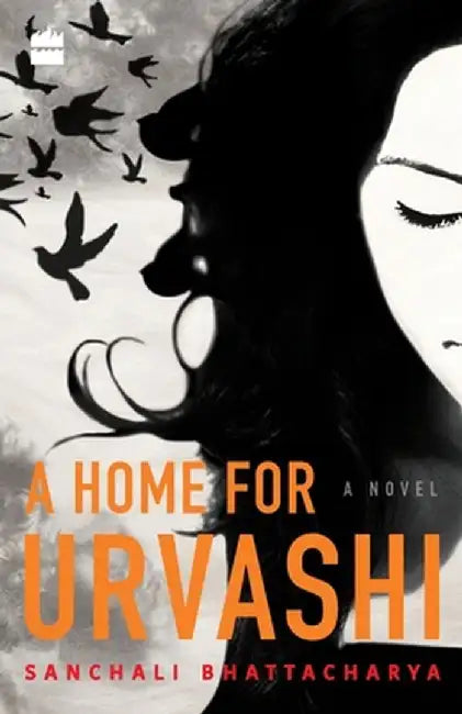 A Home for Urvashi by Sanchali Bhattacharya