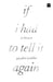 If I Had To Tell It Again by Gayathri Prabhu