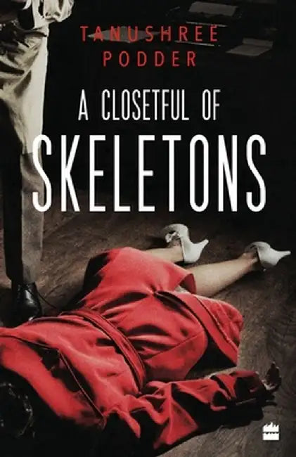 A Closetful of Skeletons by Tanushree Podder