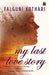 My Last Love Story by Falguni Kothari