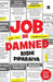 Job Be Damned: Work Less. Career Success. by Rishi Piparaiya