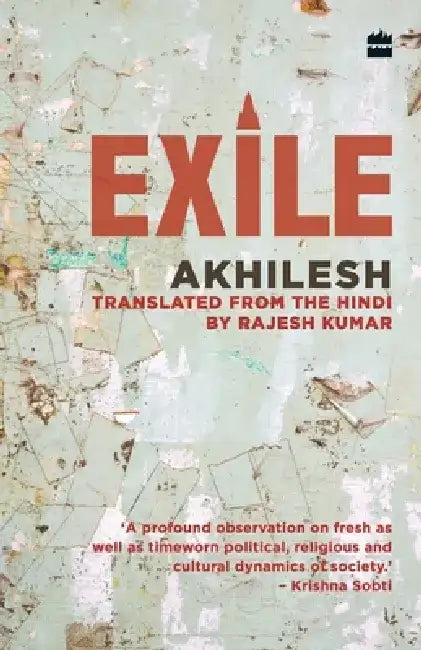 Exile by Akhilesh