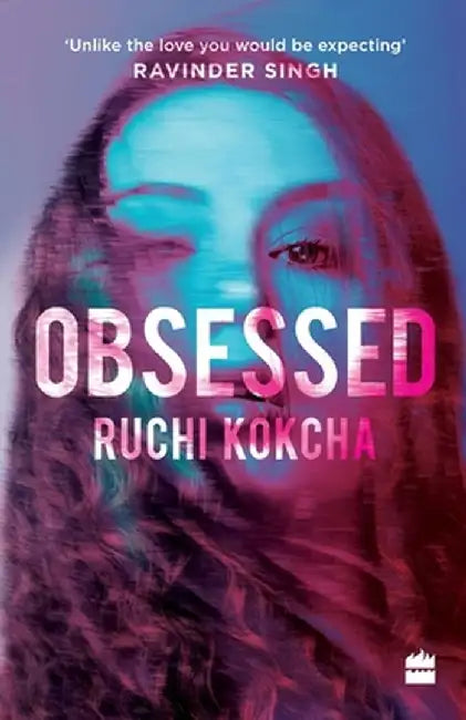 Obsessed by Ruchi Kokcha