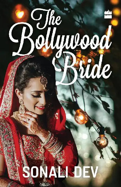 The Bollywood Bride by Sonali Dev
