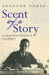 Scent of a Story: A Newspaperman's Journey by Shankar Ghosh