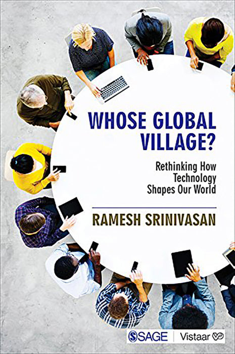 Whose Global Village?: Rethinking How Technology Shapes Our World