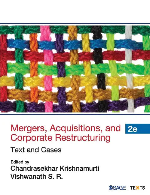 Mergers, Acquisitions and Corporate Restructuring: Text and Cases by Chandrasekhar Krishnamurti, Vishwanath S. R.