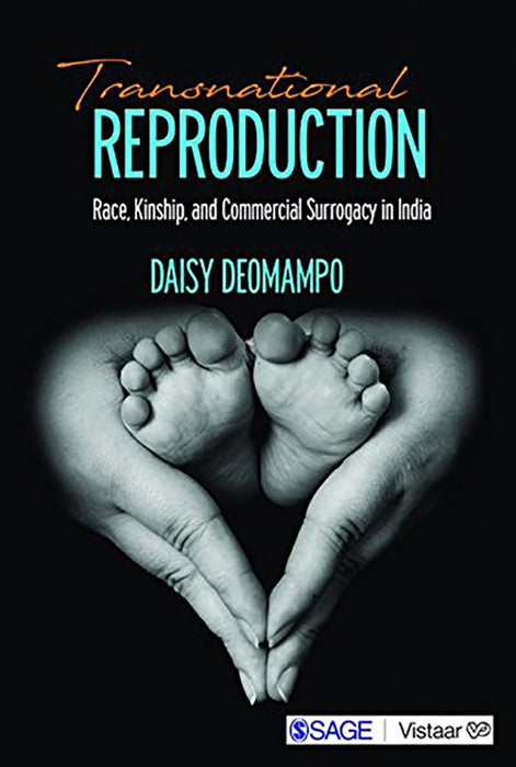 Transnational Reproduction: Race Kinship and Commercial Surrogacy in India