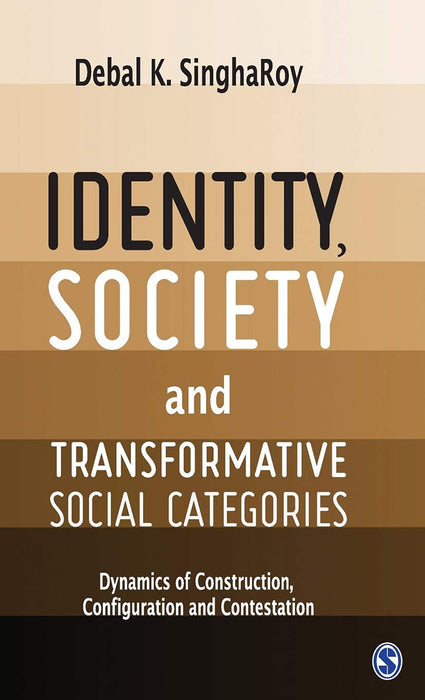 Identity Society and Transformative Social Categories: Dynamics of Construction Configuration and Contestation