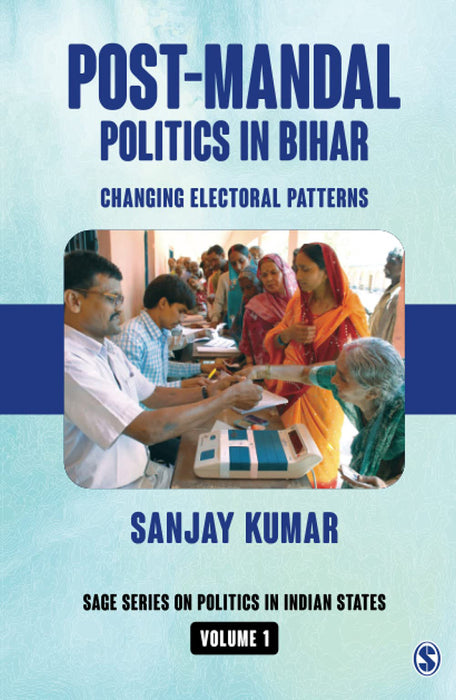 Post-Mandal Politics in Bihar: Changing Electoral Patterns (Vol. 1)