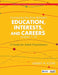 Connecting the Dots Between Education Interests and Careers Grades 7–10: A Guide for School Practitioners by Sarah M. Klerk