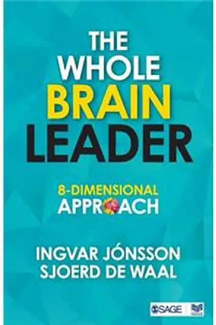 The Whole Brain Leader: 8-Dimensional Approach by Sjoerd de Waal, Ingvar Jonsson