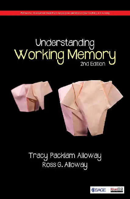 Understanding Working Memory by Ross G. Alloway, Tracy Packiam Alloway