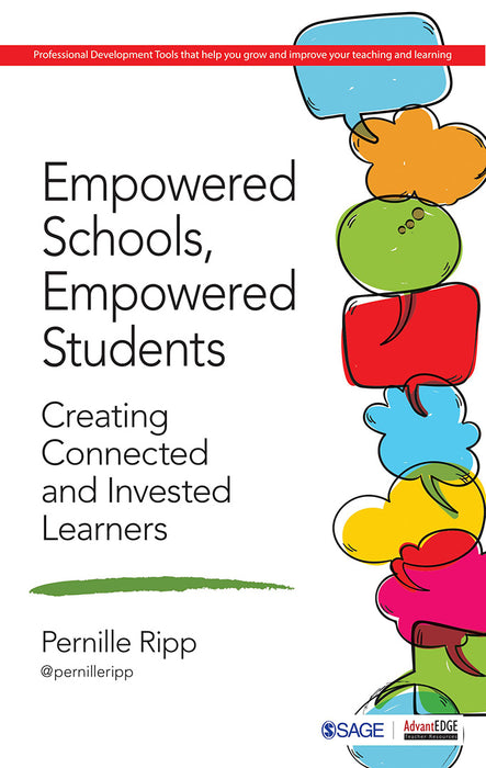 Empowered Schools Empowered Students: Creating Connected and Invested Learners