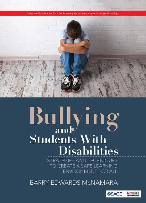 Bullying Students with Disabilities: Strategies and Techniques To Create a Safe Learning Environment for All by Barry Edwards McNamara