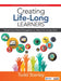 Creating Life-Long Learners: Using Project-Based Management to Teach 21st Century Skills by Todd M. Stanley