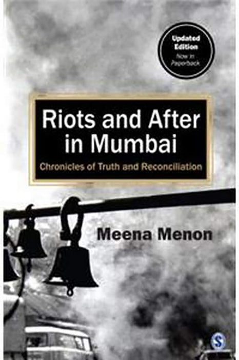 Riots and After in Mumbai: Chronicles of Truth and Reconciliation